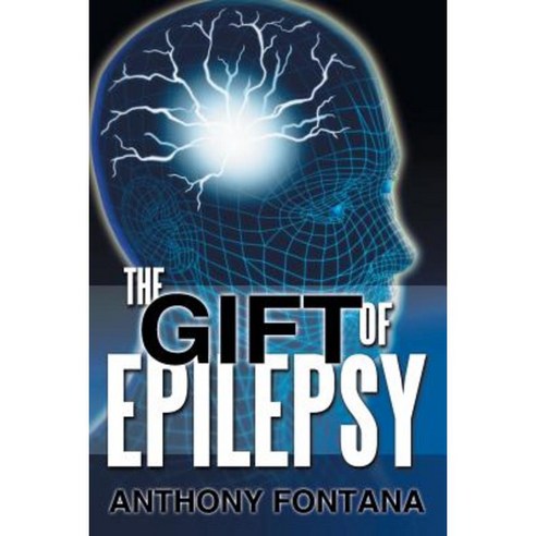 The Gift of Epilepsy Paperback, Authorhouse