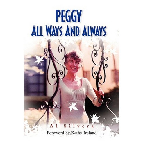 Peggy All Ways and Always Paperback, Xlibris Corporation