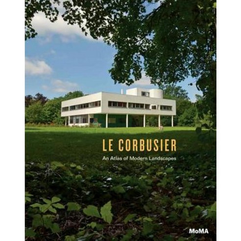 Le Corbusier: An Atlas of Modern Landscapes Hardcover, Museum of Modern Art