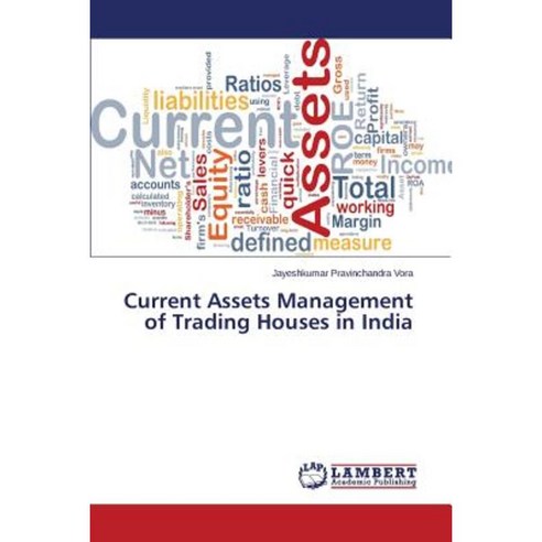 Current Assets Management of Trading Houses in India Paperback, LAP Lambert Academic Publishing
