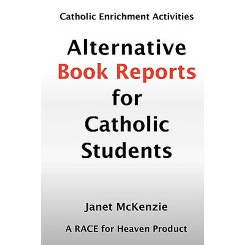Alternative Book Reports for Catholic Students Paperback, Biblio Resource Publications, Inc.