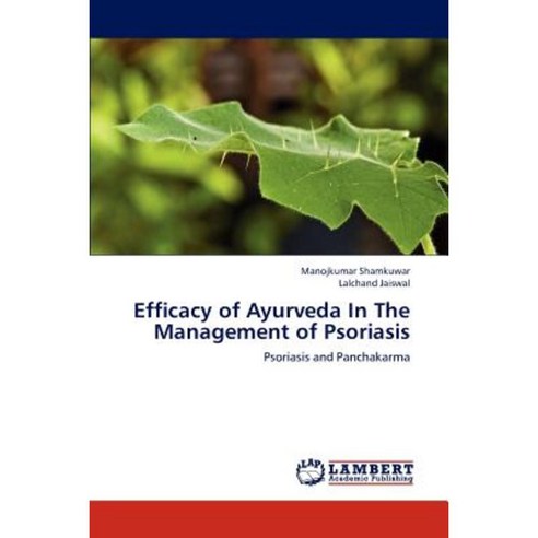 Efficacy of Ayurveda in the Management of Psoriasis Paperback, LAP Lambert Academic Publishing
