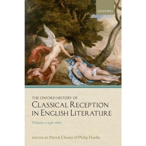 The Oxford History of Classical Reception in English Literature Volume ...