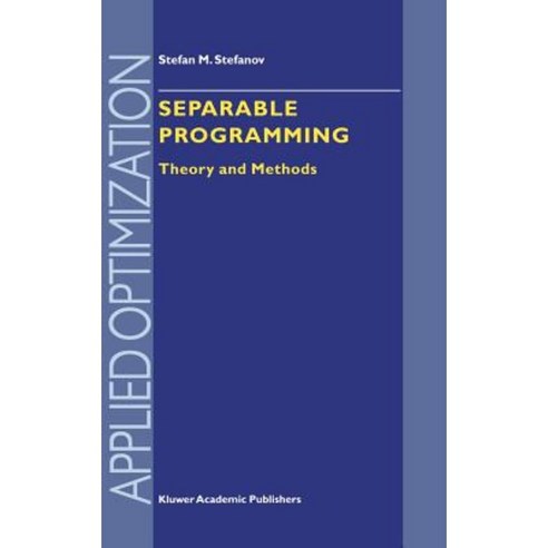 Separable Programming: Theory and Methods Hardcover, Springer