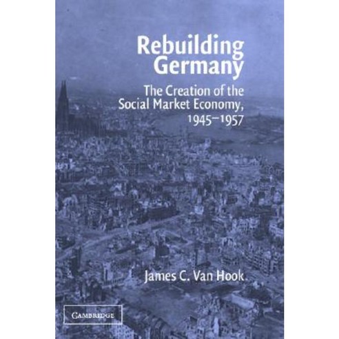 Rebuilding Germany Hardcover, Cambridge University Press
