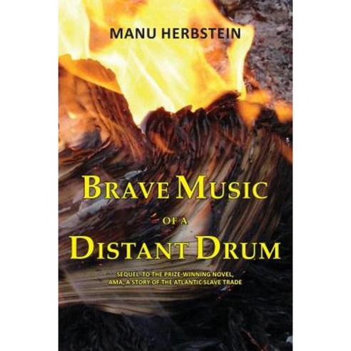 Brave Music of a Distant Drum Paperback, Manu Herbstein