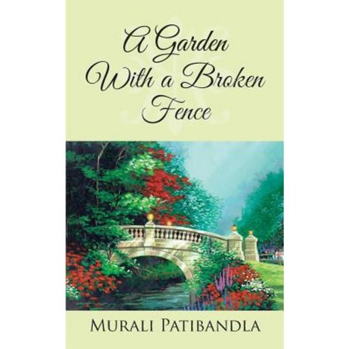 A Garden with a Broken Fence Paperback, Partridge India