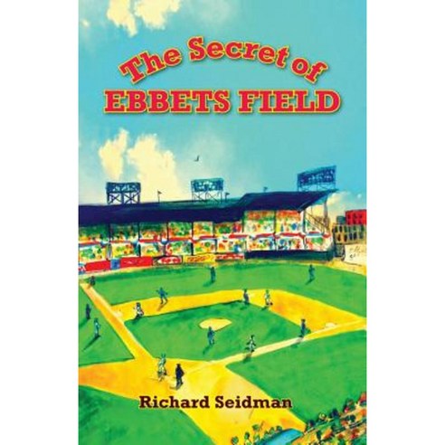 The Secret of Ebbets Field Paperback, Paloma Books