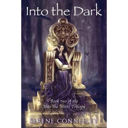 Into the Dark: Book Two of the Into the Mists Trilogy Paperback, Serene Conneeley/Blessed Bee