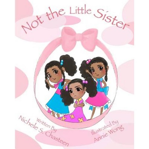 Not the Little Sister Paperback, Createspace Independent Publishing Platform