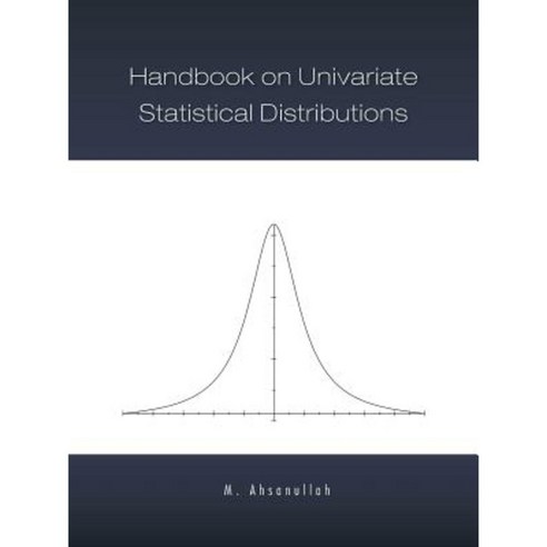 Handbook on Univariate Statistical Distributions Paperback, Trafford Publishing