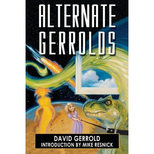 Alternate Gerrolds: An Assortment of Fictitious Lives Paperback, Benbella Books