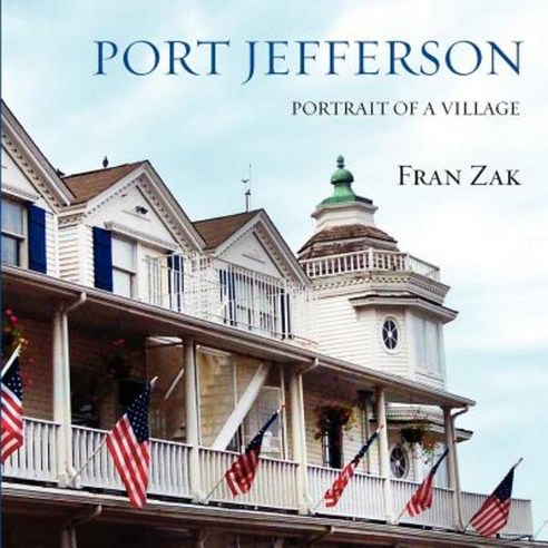 Port Jefferson: Portrait of a Village Paperback, Vineyard Press