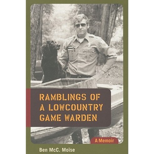 Ramblings of a Lowcountry Game Warden: A Memoir Paperback, University of South Carolina Press