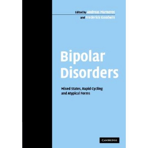 Bipolar Disorders: Mixed States Rapid Cycling and Atypical Forms Hardcover, Cambridge University Press