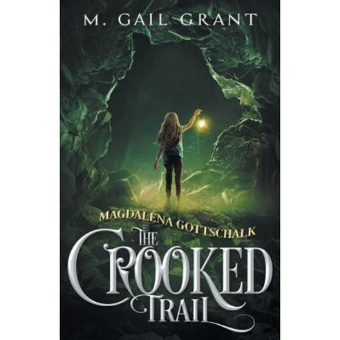 Magdalena Gottschalk: The Crooked Trail Paperback, Keebie Press