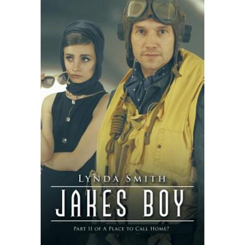 Jake''s Boy: Part II of a Place to Call Home? Paperback, Authorhouse