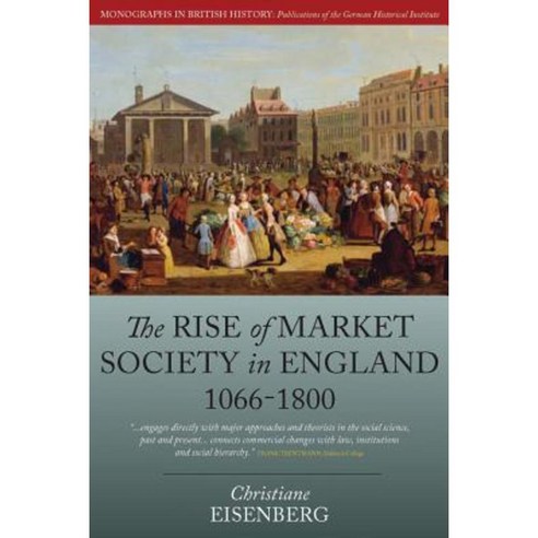 The Rise of Market Society in England 1066-1800 Paperback, Berghahn Books