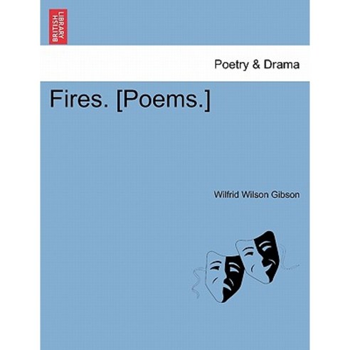 Fires. [Poems.] Paperback, British Library, Historical Print Editions