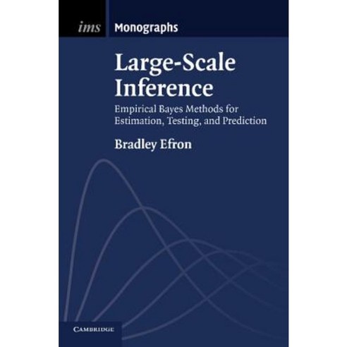 Large-Scale Inference: Empirical Bayes Methods for Estimation Testing and Prediction Paperback, Cambridge University Press