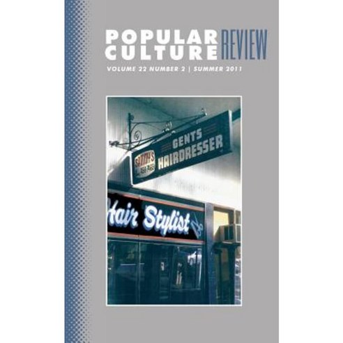 Popular Culture Review: Vol. 22 No. 2 Summer 2011 Paperback, Westphalia Press