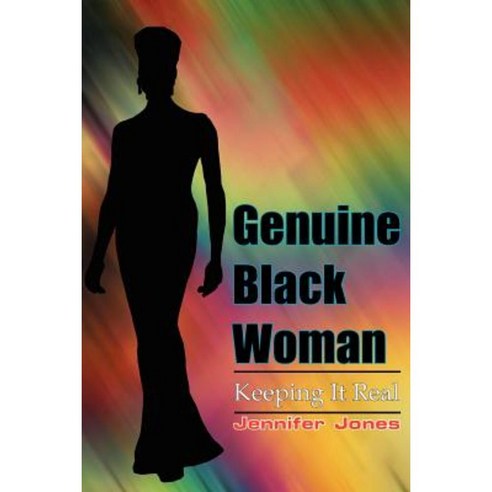 Genuine Black Woman: Keeping It Real Paperback, Authorhouse