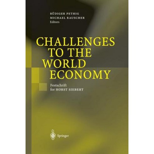 Challenges to the World Economy: Festschrift for Horst Siebert Paperback, Springer