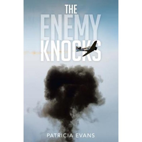The Enemy Knocks Paperback, Xlibris Corporation