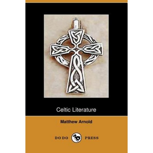 Celtic Literature (Dodo Press) Paperback, Dodo Press