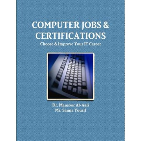 Computer Jobs & Certifications Choose & Improve Your It Career Paperback, Lulu.com