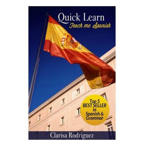 Quick Learn: Teach Me Spanish Paperback, Createspace
