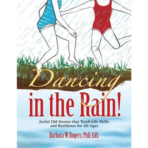 Dancing in the Rain! Paperback, Xulon Press