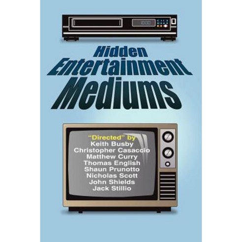 Hidden Entertainment Mediums Paperback, Authorhouse