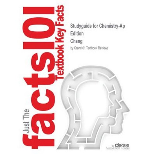 Studyguide for Chemistry-AP Edition by Chang ISBN 9780076619986 Paperback, Cram101