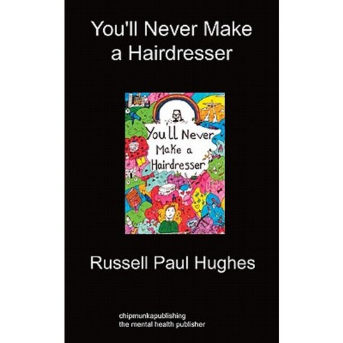 You''ll Never Make a Hairdresser Paperback, Chipmunka Publishing