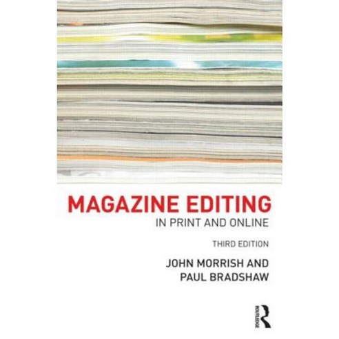 Magazine Editing: In Print and Online Paperback, Routledge