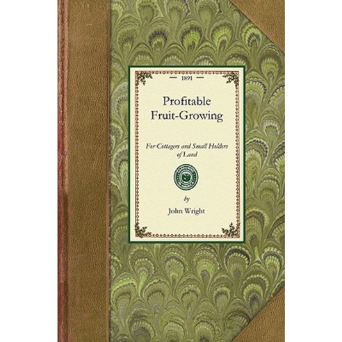 Profitable Fruit-Growing Paperback, Applewood Books
