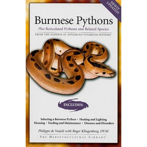 Burmese Pythons: Plus Reticulated Pythons and Related Species Paperback, BowTie Press