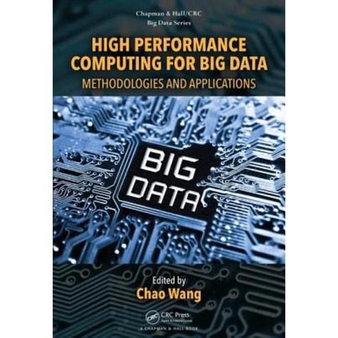 High Performance Computing for Big Data: Methodologies and Applications Hardcover, CRC Press