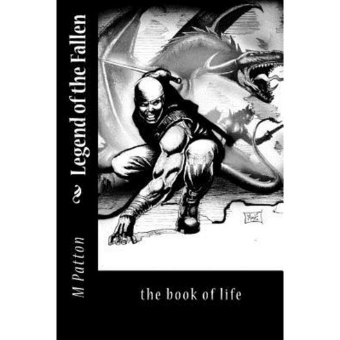 Legend the Fallen: The Book of Life Paperback, Createspace Independent Publishing Platform