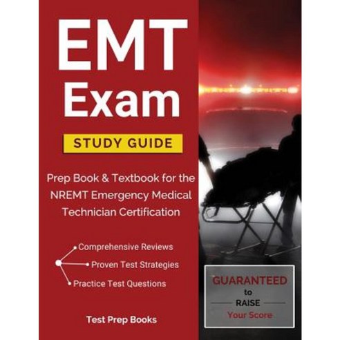 EMT Exam Study Guide: Prep Book & Textbook for the Nremt Emergency Medical Technician Certification Paperback, Test Prep Books