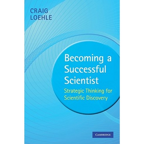 Becoming a Successful Scientist: Strategic Thinking for Scientific Discovery Hardcover, Cambridge University Press
