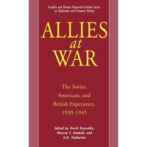 Allies at War: The Soviet American and British Experience 1939-1945 Hardcover, Palgrave MacMillan