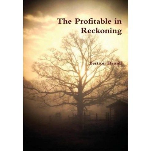 The Profitable in Reckoning Hardcover, Lulu.com