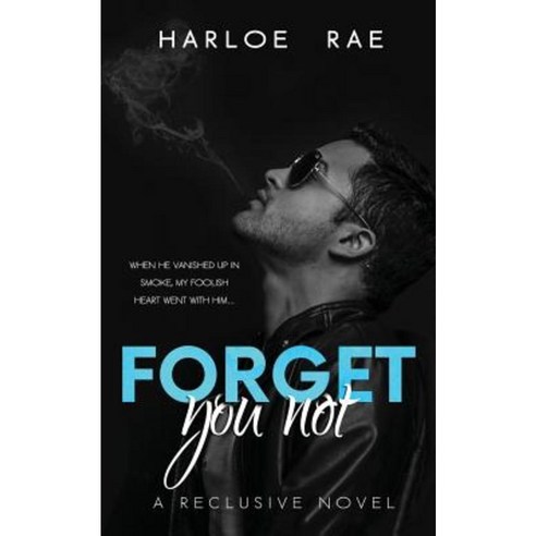 Forget You Not: A Reclusive Novel Paperback, Createspace Independent Publishing Platform