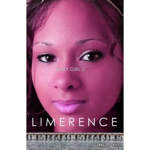Baby Girl 2: Limerence: Baby Girl 2: Limerence Paperback, Createspace Independent Publishing Platform