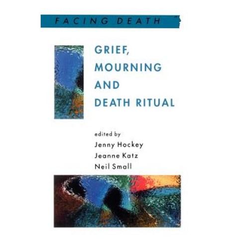 Grief Mourning and Death Ritual Paperback, Open University Press
