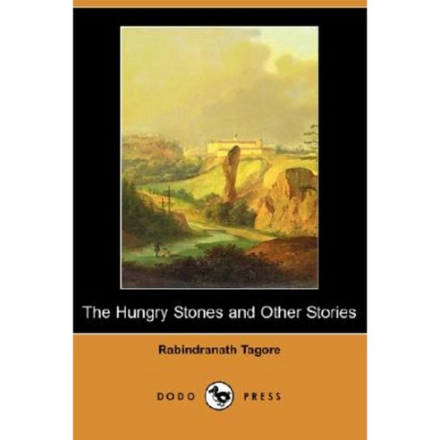 The Hungry Stones and Other Stories (Dodo Press) Paperback, Dodo Press