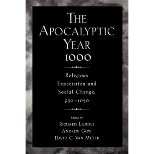 The Apocalyptic Year 1000: Religious Expectaton and Social Change 950-1050 Paperback, Oxford University Press, USA
