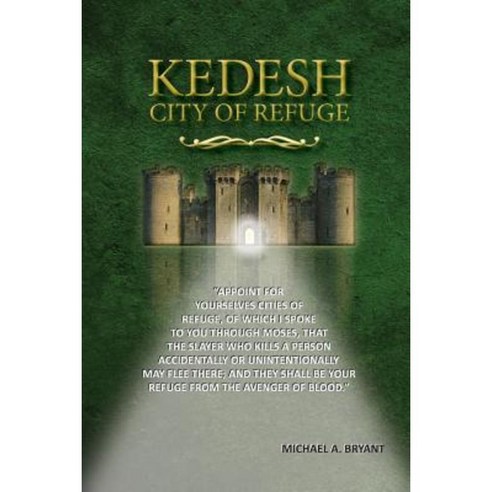 Kedesh City of Refuge Paperback, Lulu.com